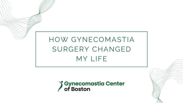How Gynecomastia Surgery Changed My Life